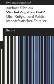Michael Kühnlein: Wer hat Angst vor Gott?. Über Religion und Politik im postfaktischen Zeitalter. [Was bedeutet das alles?] - Taschenbuch