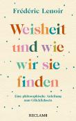 Frédéric Lenoir: Weisheit und wie wir sie finden - Taschenbuch