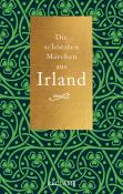 Die schönsten Märchen aus Irland - Taschenbuch