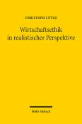 Christoph Lütge: Wirtschaftsethik in realistischer Perspektive - Taschenbuch