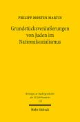 Philipp Morten Martin: Grundstücksveräußerungen von Juden im Nationalsozialismus - Taschenbuch