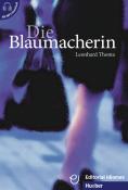 Leonhard Thoma: Die Blaumacherin - Taschenbuch