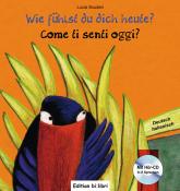 Lucia Scuderi: Wie fühlst du dich heute?, Deutsch-Italienisch, m. Audio-CD. Come ti senti oggi? - gebunden