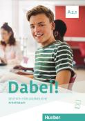 Dabei! - Deutsch für Jugendliche A2.1 - Arbeitsbuch - Taschenbuch