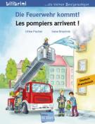 Ulrike Fischer: Die Feuerwehr kommt! (Deutsch-Französisch) - geheftet