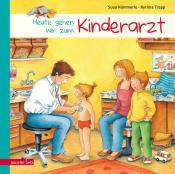 Susa Hämmerle: Heute gehen wir zum Kinderarzt - gebunden