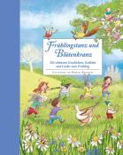 Frühlingstanz und Blütenkranz - Ein Hausbuch für gemeinsame Familienzeit - gebunden