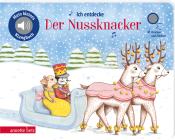 Ich entdecke Der Nussknacker  (Mein kleines Klangbuch, Bd.)