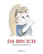 Friedrich K. Waechter: Da bin ich - gebunden