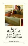 Ross Macdonald: Der Untergrundmann - Taschenbuch