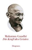 Mahatma Gandhi: Kraft des Geistes - gebunden
