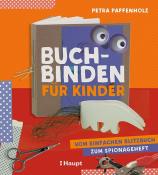 Petra Paffenholz: Buchbinden für Kinder - Taschenbuch