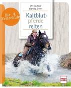 Carola Steen: Kaltblutpferde reiten - Taschenbuch