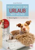 Annett Reinhold: So gelingt der Urlaub mit Hund - Taschenbuch