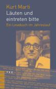 Kurt Marti: Läuten und eintreten bitte - Taschenbuch