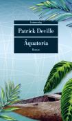 Patrick Deville: Äquatoria - Taschenbuch