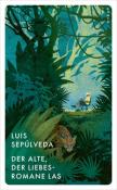 Luis Sepúlveda: Der Alte, der Liebesromane las - Taschenbuch
