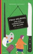 Eberhard Michaely: Frau Helbing und das Vermächtnis des Malers - Taschenbuch