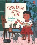 Monica Brown: Frida Kahlo und ihre Tiere - gebunden