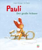 Brigitte Weninger: Pauli. Der große Schnee - gebunden
