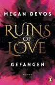 Megan DeVos: Ruins of Love. Gefangen (Grace & Hayden 1) - Taschenbuch