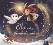 Lucy Fleming: Ella und der Funkelzauber - gebunden