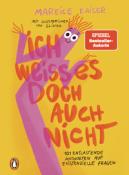 Mareice Kaiser: Ich weiß es doch auch nicht - gebunden