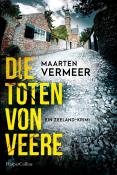 Maarten Vermeer: Die Toten von Veere. Ein Zeeland-Krimi - Taschenbuch