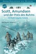 Andreas Venzke: Scott, Amundsen und der Preis des Ruhms - Taschenbuch