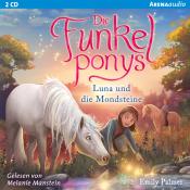 Emily Palmer: Die Funkelponys - Luna und die Mondsteine, 2 Audio-CD - cd