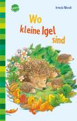 Irmela Wendt: Wo kleine Igel sind - Taschenbuch