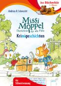 Andreas H. Schmachtl: Missi Moppel. Krimigeschichten - gebunden
