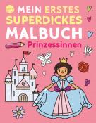Tanya Emelyanova: Mein erstes superdickes Malbuch. Prinzessinnen - Taschenbuch