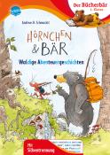 Andreas H. Schmachtl: Hörnchen & Bär. Waldige Abenteuergeschichten - gebunden