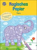 Ilka Röhling: Magisches Papier - Das Malbuch mit dem Wow-Effekt. Tiere - Taschenbuch