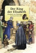 Caroline von Ketteler: Der Ring der Elisabeth - gebunden