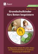 Renate Maria Zerbe: Grundschulkinder fürs Beten begeistern - geheftet