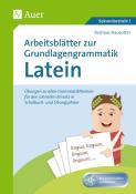 Andreas Hausotter: Arbeitsblätter zur Grundlagengrammatik Latein, m. 1 CD-ROM