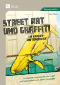 Karin Mann: Street Art und Graffiti im Kunstunterricht - geheftet
