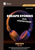 Stefan Schäfer: Escape Stories zum Hörverstehen Deutsch 5-6 - geheftet