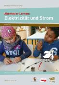 Abenteuer Lernen e.V.: Abenteuer Lernen: Elektrizität und Strom - geheftet