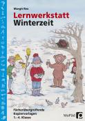 Margit Rex: Lernwerkstatt Winterzeit - geheftet