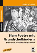 Xochil A. Schütz: Slam Poetry  mit Grundschulkindern - geheftet