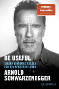 Arnold Schwarzenegger: Be Useful - Taschenbuch