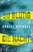 Robert Bryndza: So blutig die Nacht - Taschenbuch