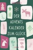 Buchcover mit dem Titel 'Der Adventskalender zum Glück'. Bunte, weihnachtliche Motive auf grünem Hintergrund.