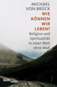 Buchcover mit dem Titel 'Wie können wir leben?' von Michael von Brück. Landschaftsbild mit Straße und Bergen im Hintergrund.