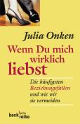 Julia Onken: Wenn Du mich wirklich liebst - Taschenbuch