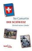 Iso Camartin: Die Schweiz - Taschenbuch