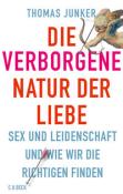 Thomas Junker: Die verborgene Natur der Liebe - gebunden